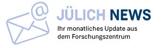 Jülich News: Der monatliche Newsletter aus dem Forschungszentrum